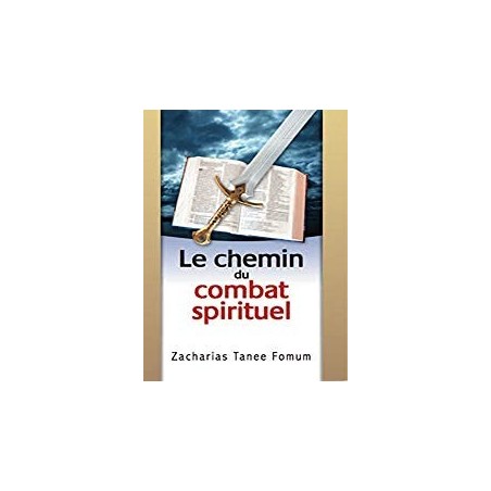 Le Chemin Du Combat Spirituel-Zacharias Tanee Fomum